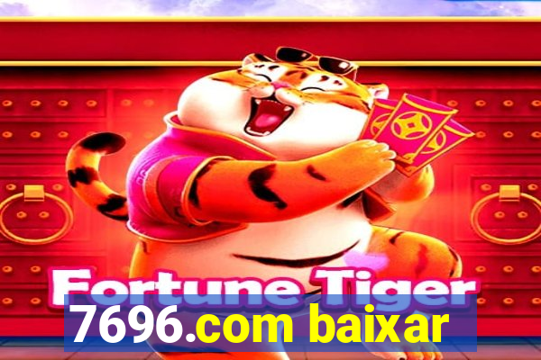 7696.com baixar